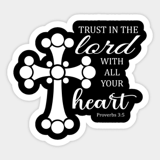 Trust in the lord with all your heart proverbs 3:5 Sticker